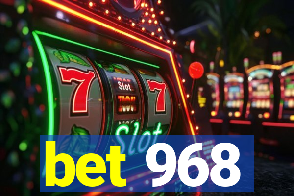 bet 968